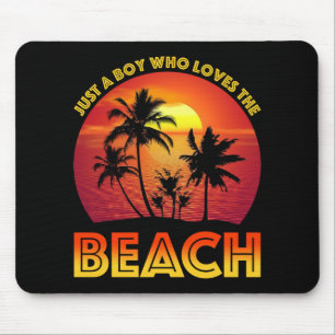 Just A Boy Who Loves The Beach Mouse Mat