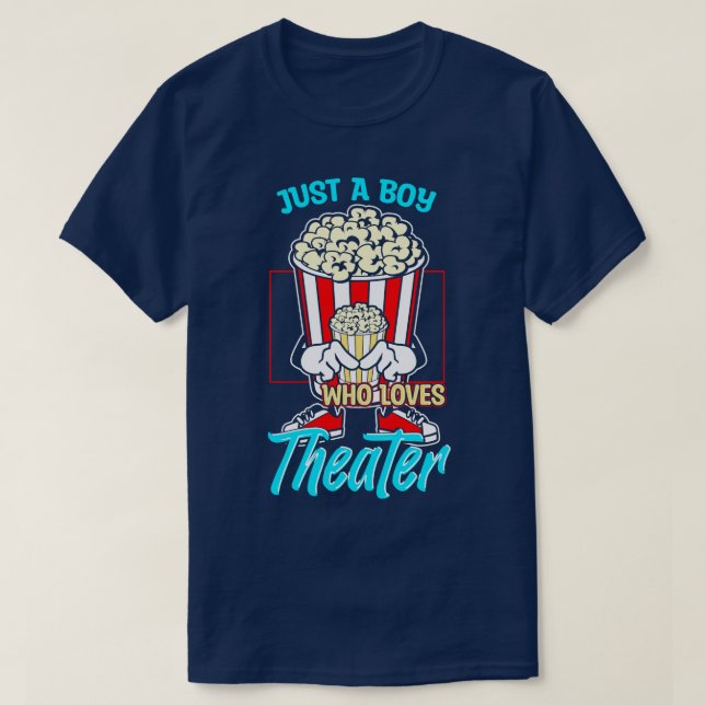 Just A Boy Who Loves Theatre T-Shirt (Design Front)