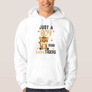 Just A Boy Who Loves Tigers Sweet Animals Tiger Hoodie