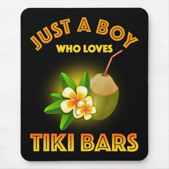 Just A Boy Who Loves Tiki Bars Mouse Mat (Front)