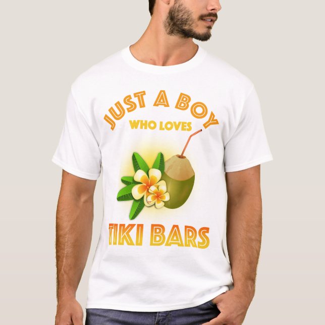 Just A Boy Who Loves Tiki Bars T-Shirt (Front)