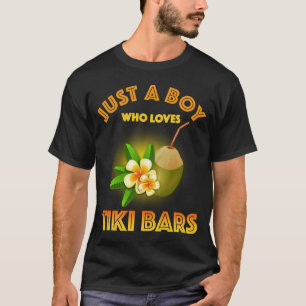 Just A Boy Who Loves Tiki Bars T-Shirt