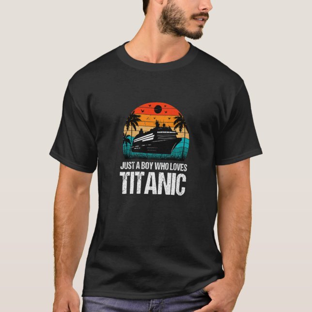 Just A Boy Who Loves Titanic Apparel   T-Shirt (Front)