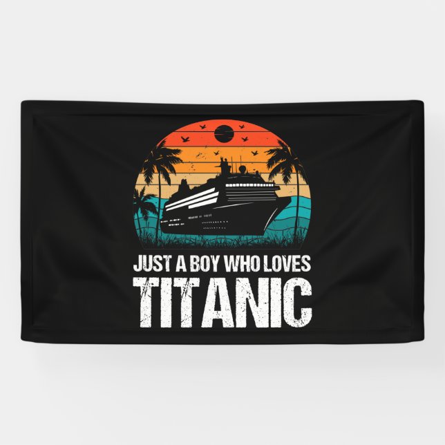 Just A Boy Who Loves Titanic two Banner (Horizontal)