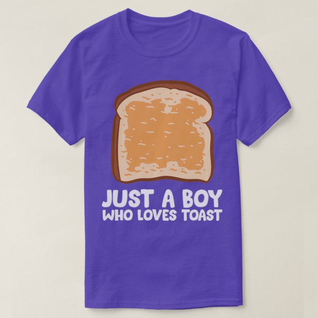 Just A Boy Who Loves Toast T-Shirt (Design Front)
