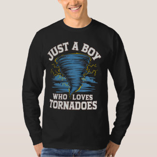 Just A Boy Who Loves Tornadoes Storm Chasers T-Shirt