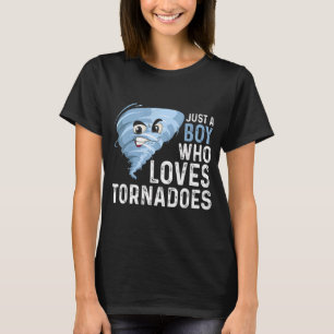 Just A Boy Who Loves Tornadoes Storm Weather Meteo T-Shirt