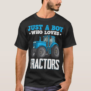 Just A Boy Who Loves Tractors Farm Trucks Boys Tod T-Shirt