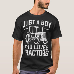 Just A Boy Who Loves Tractors Farmer Farm Lover T-Shirt