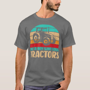 Just A Boy Who Loves Tractors Farmer Farming Kid T T-Shirt