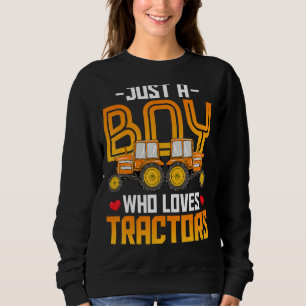 Just A Boy Who Loves Tractors Farming Tractor Men Sweatshirt