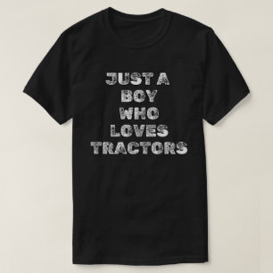 Just a Boy Who Loves Tractors T-Shirt