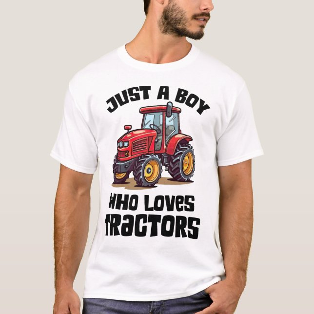 Just A Boy Who Loves Tractors T-Shirt, Birthday  T-Shirt (Front)