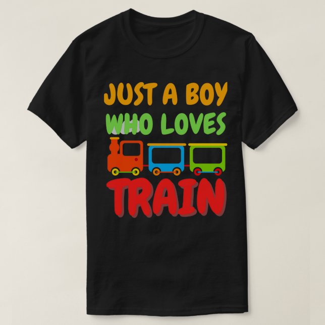 Just A Boy Who Loves Train 6 T-Shirt (Design Front)