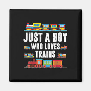 Just A Boy Who Loves Train Toddler Shirt Baby Boy  Magnet