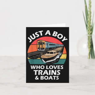 Just A Boy Who Loves Trains Boats Kids Railway Eng Card