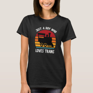 Just A Boy Who Loves Trains Boys Kids Toddler Bab T-Shirt