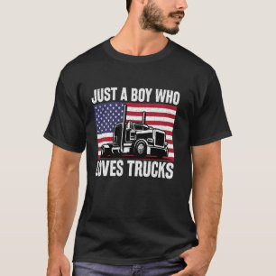 Just A Boy Who Loves Trucks - Cool Semi Truck Driv T-Shirt