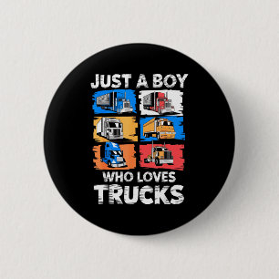 Just A Boy Who Loves Trucks Funny Semi Truck Lover 6 Cm Round Badge
