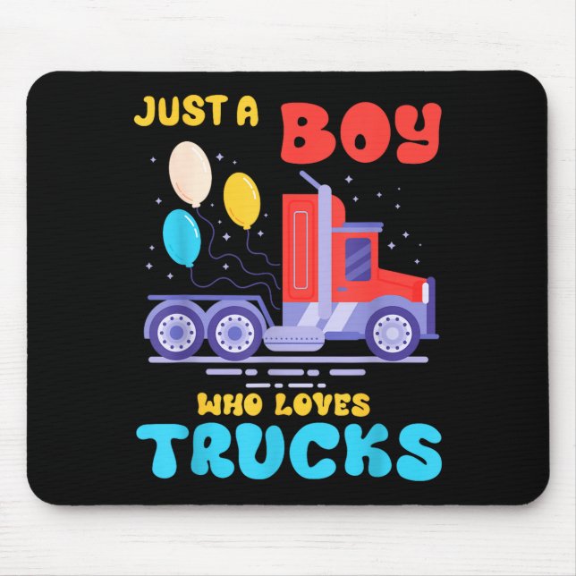 Just A Boy Who Loves Trucks Trucker Gift For Toddl Mouse Mat (Front)