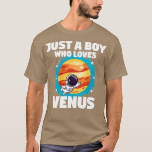 Just A Boy Who Loves Venus T-Shirt