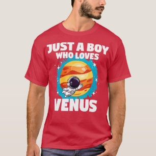 Just A Boy Who Loves Venus T-Shirt