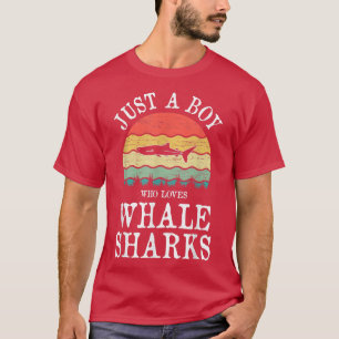 Just A Boy Who Loves Whale Sharks470  T-Shirt