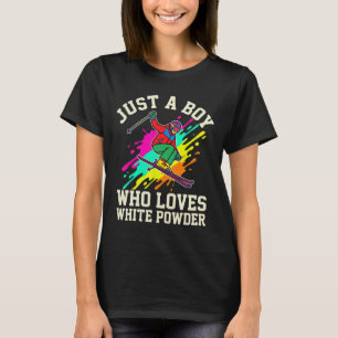 Just A Boy Who Loves White Powder Snow Winter Snow T-Shirt