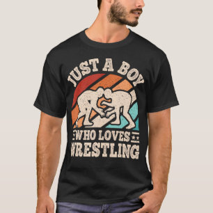 Just A Boy Who Loves Wrestling Retro Funny Wrestle T-Shirt