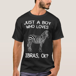 Just A Boy Who Loves Zebras T-Shirt