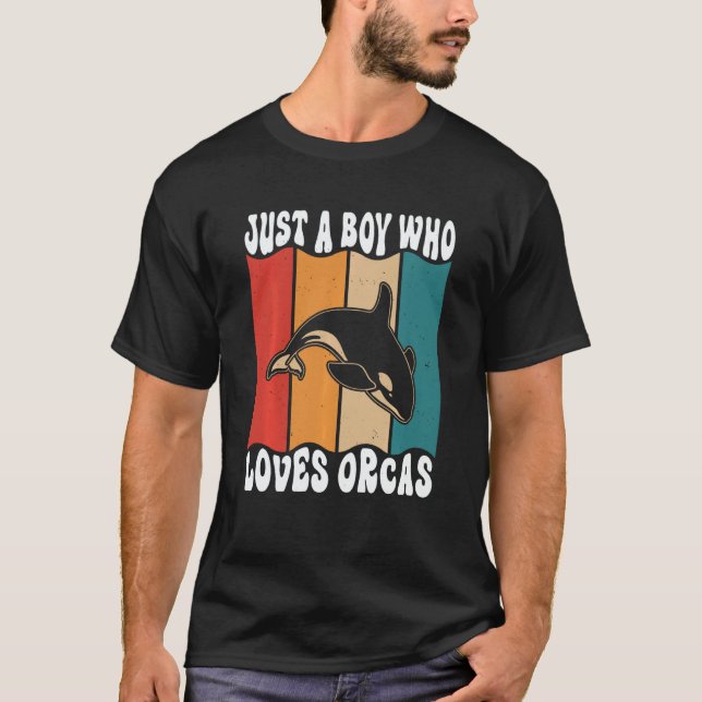 Just A Boyl Who Loves Orcas Killer Whales Sea Ocea T-Shirt (Front)