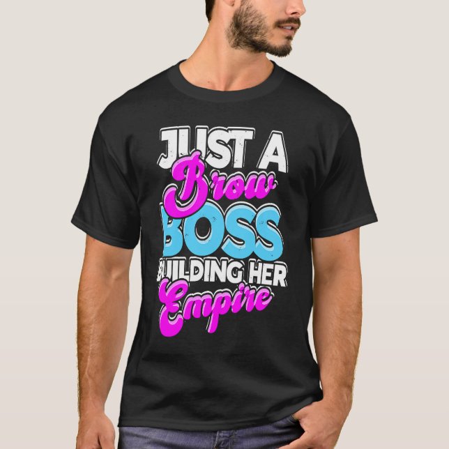 Just a brow boss building her empire  aesthetic T-Shirt (Front)