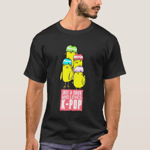 Just A Chick Who Loves K-Pop Cute Women Kpop Chick T-Shirt