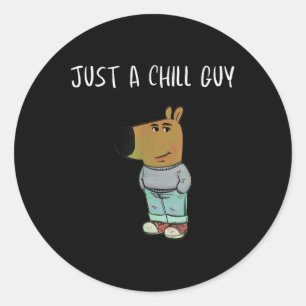 Just A Chill Guy Funny Meme T-shirt.png Classic Round Sticker
