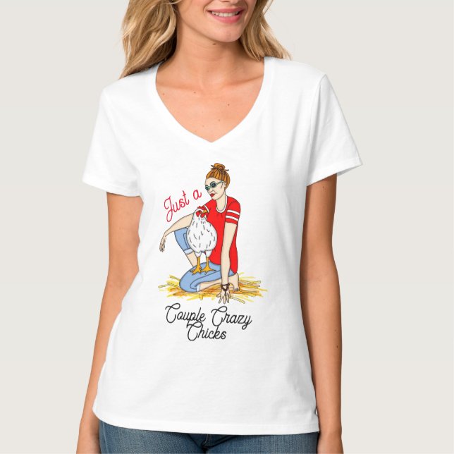 Just a Couple Crazy Chicks   T-Shirt (Front)