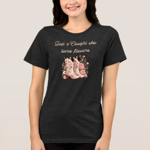 "Just a cowgirl who loves flowers" Tri-Blend Shirt