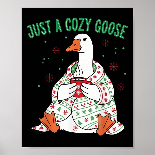 Just A Cozy Goose Funny Christmas Men Women Kids S Poster (Front)