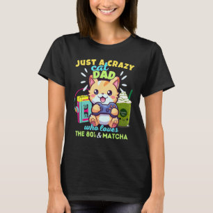 Just A Crazy Cat Dad Who Loves Gaming Iced Matcha T-Shirt