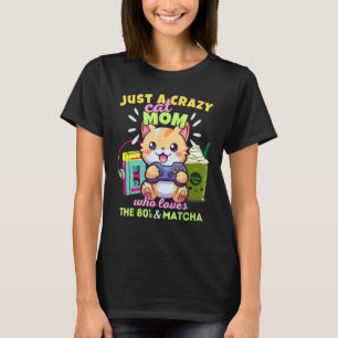 Just A Crazy Cat Mum Who Loves Gaming Iced Matcha T-Shirt