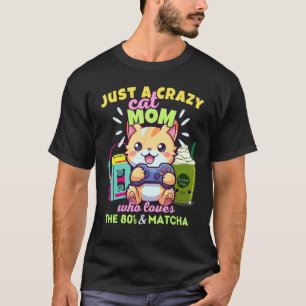Just A Crazy Cat Mum Who Loves Gaming Iced Matcha  T-Shirt