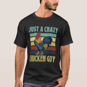 Just a Crazy Chicken Guy Retro vintage Chicken T-Shirt
