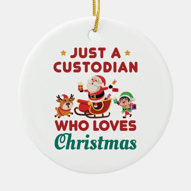 Just a Custodian Who Loves Christmas Ceramic Tree Decoration (Front)