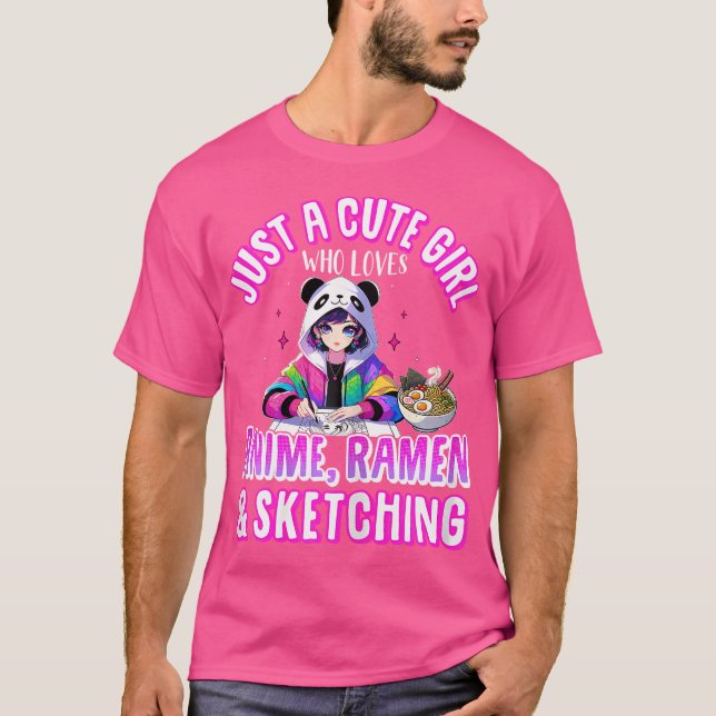 Just A Cute Girl Who Loves Anime Ramen Sketching T T-Shirt (Front)