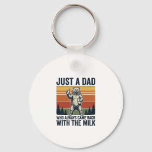 Just a Dad Came Back With the Milk Bear Shirt_1 Key Ring