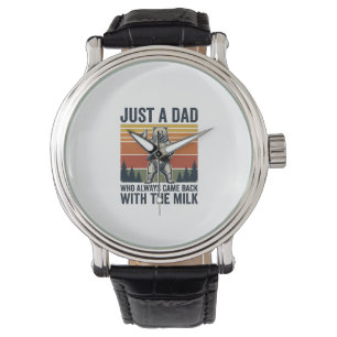 Just a Dad Came Back With the Milk Bear Shirt_1 Watch