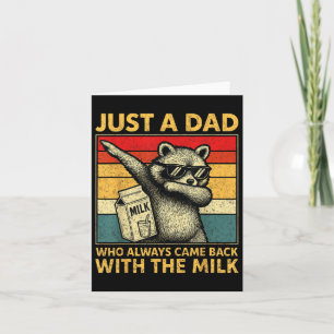 Just A Dad Who Always Came Back Gifts Men Fathers Card