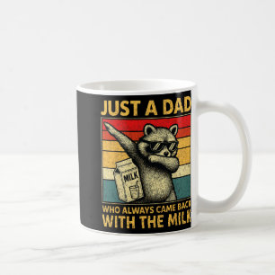 Just A Dad Who Always Came Back Men Fathers Day Da Coffee Mug