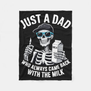 Just A Dad Who Always Came Back Skeleton Fathers D Fleece Blanket