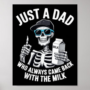 Just A Dad Who Always Came Back Skeleton Fathers D Poster
