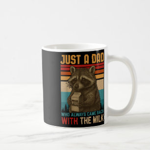 Just A Dad Who Always Came Back With Milk Family H Coffee Mug